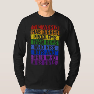 Gay Pride Month Lgbt The World Has Bigger Problems T-Shirt
