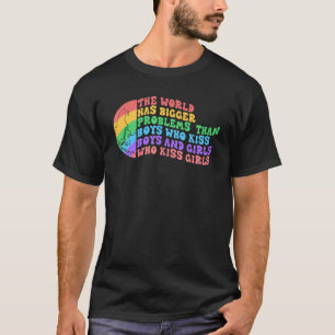 Gay Pride Month Lgbt The World Has Bigger Problems T-Shirt