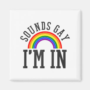 Gay Pride Month Sounds Gay Rainbow Funny Quote Gif Magnet
