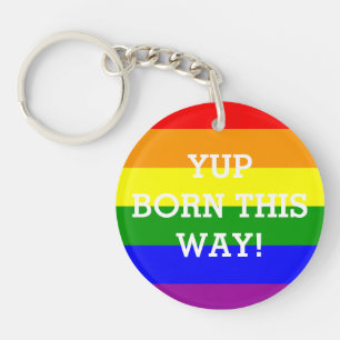 Gay Pride Rainbow Flag Yup Born This Way Key Ring