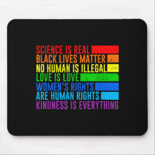 Gay Pride Science is Real Black Lives Matter Love Mouse Pad