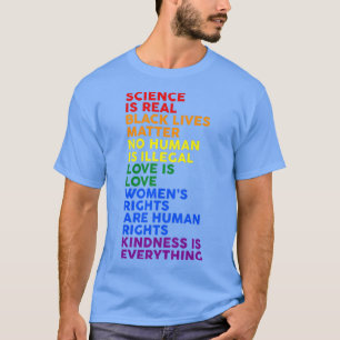 Gay Pride Science Is Real Black Lives Matter Love  T-Shirt