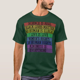 Gay Pride Science Is Real LGBT LGBTQ BLM Ally Love T-Shirt