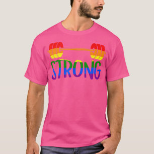 Gay Pride STRONG Gym Rainbow Barbell  T-Shirt