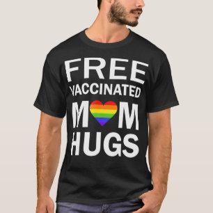 Gay Pride Vaccinated LGBT Lesbian LGBTQ Proud Mum  T-Shirt