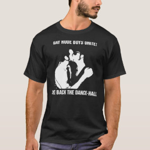 Gay Rude Boys Unite Take Back The Dance Hall T-Shirt