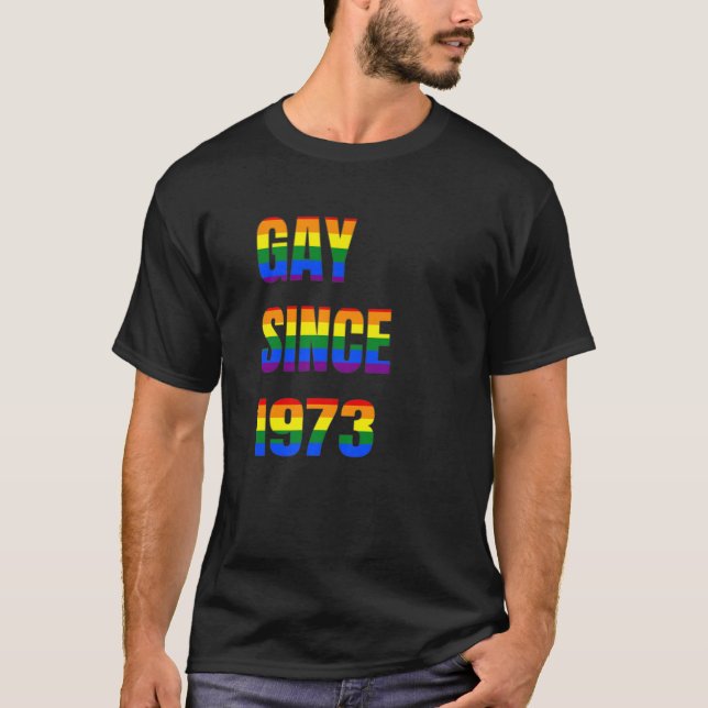 Gay Since 1973 It Is My Birthday LGBT Beautiful Gi T-Shirt (Front)