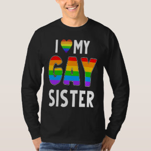 Gay Sister LGBT Rainbow Pride Lesbian Transgender T-Shirt
