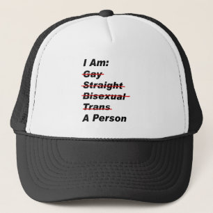 Gay Straight Trans A Person Trucker Hat