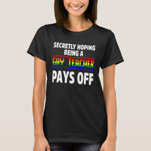 Gay teacher LGBT Pride Month Ally Hoping LGBTQIA T-Shirt