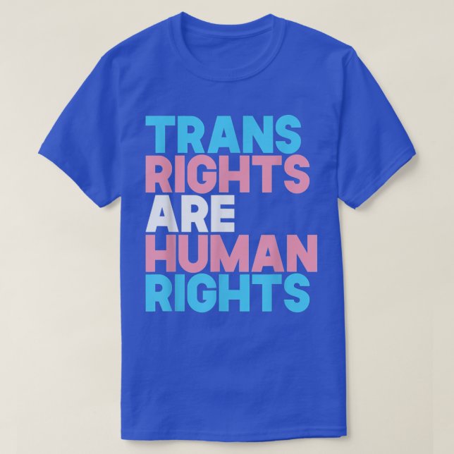 Gay Trans Right Are Human Rights Transgender LGBTQ T-Shirt (Design Front)
