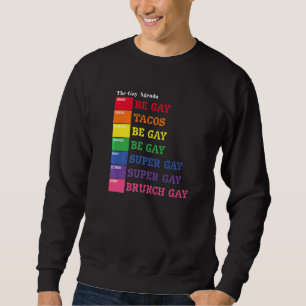 Gay Weekly Agenda Lgbt Pride  Rainbow  1 Sweatshirt