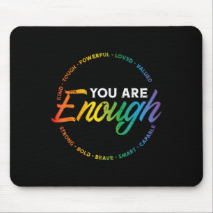 Gay You Are Enough Rainbow Pride Flag Ally Lgbtq M Mouse Pad