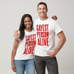 Gayest Person Alive Funny Gay Design LGBT T-Shirt
