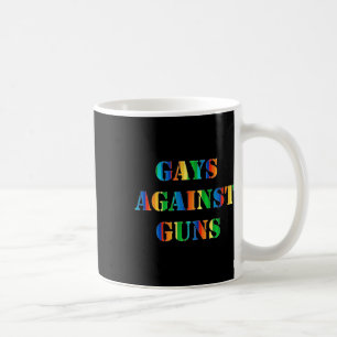 Gays Against Guns Rainbow Protest March Resist Coffee Mug