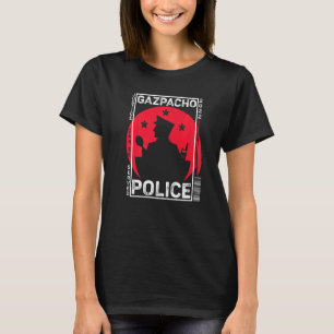 Gazpacho Police Funny Tees