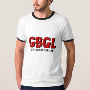 GBGL Give Blood Give Life Shirt