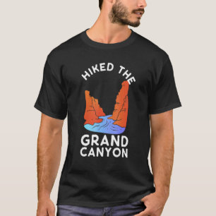 Gc National Park Hiking   I Hiked The Grand Canyon T-Shirt