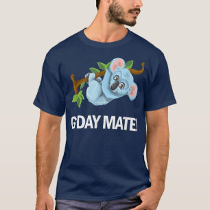 G'Day Mate, Cute Koala Bear T-Shirt