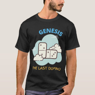 Ge_nesis the last do_mino T-Shirt