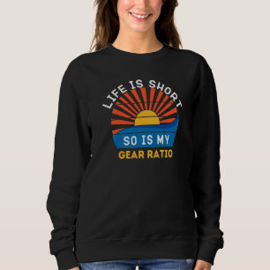 Gear Ratio Race Car Sprint Racing Track Day Drift  Sweatshirt
