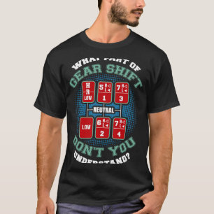 Gear Shift Truck Driver Trucker T-Shirt