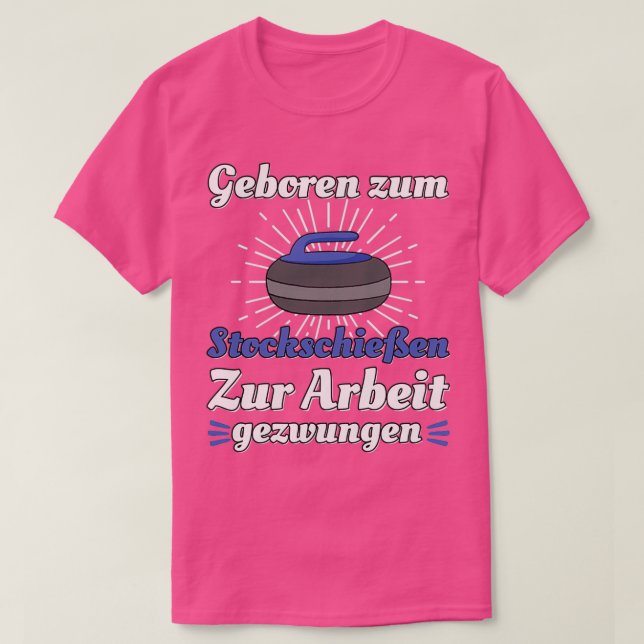 Geboren zum Stockschieen Eisstock Curling Stocksch T-Shirt (Design Front)