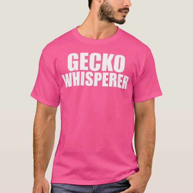 Gecko Whisperer Gecko Lover Zoo Geckos T-Shirt (Front)
