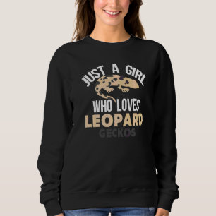 Geckos Girl Joke Lizards Girls Lizard Pet Leopard Sweatshirt