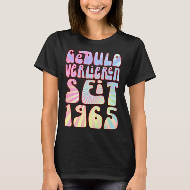 Geduld Verlieren Seit 1965 58 Jahre Alter Geburtst T-Shirt (Front)