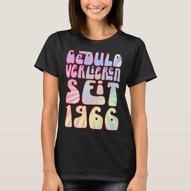 Geduld Verlieren Seit 1966 57 Jahre Alter Geburtst T-Shirt (Front)