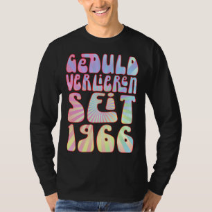 Geduld Verlieren Seit 1966 57 Jahre Alter Geburtst T-Shirt