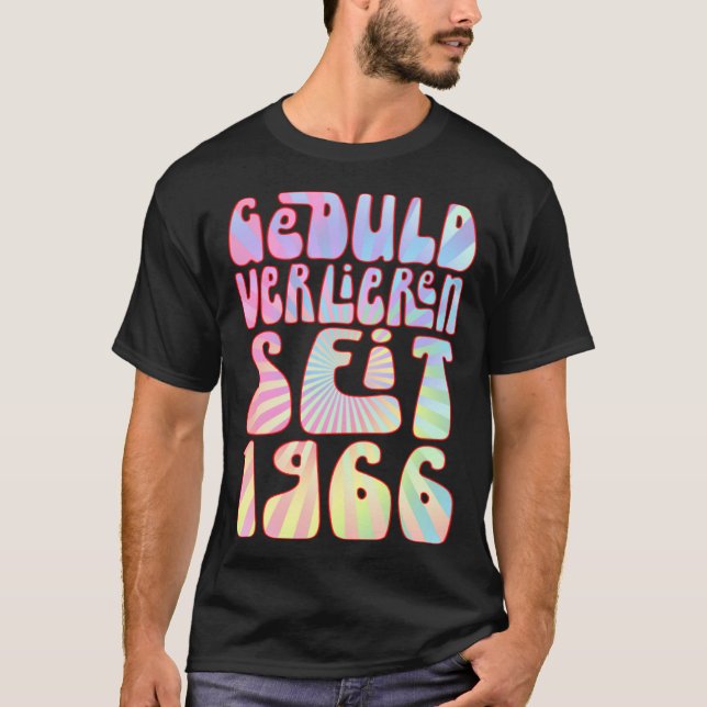 Geduld Verlieren Seit 1966 57 Jahre Alter Geburtst T-Shirt (Front)