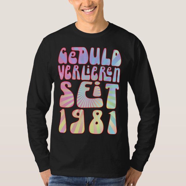 Geduld Verlieren Seit 1981 42 Jahre Alter Geburtst T-Shirt (Front)