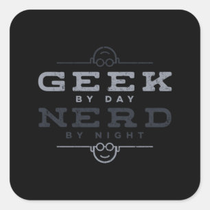 Geek by Day Nerd by Night Square Sticker