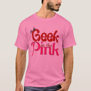 Geek In The Pink T-Shirt