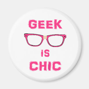 Geek Is Chic Magnet