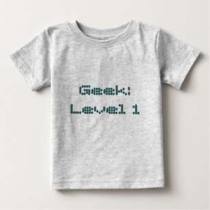 Geek: Level 1 Baby T-Shirt