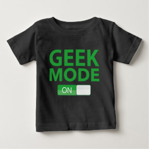 Geek Mode On Baby T-Shirt