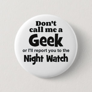 Geek Night Watch bf 6 Cm Round Badge