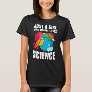 Geek Scientist Women Just A Girl Who Really Loves  T-Shirt