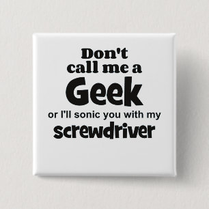 Geek screwdriver bf 15 cm square badge