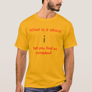 Geeky maths - complex numbers - tee-shirt. T-Shirt