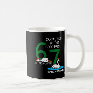 Geese A Laying Swans A Swimming 67 Six Geese Seven Coffee Mug