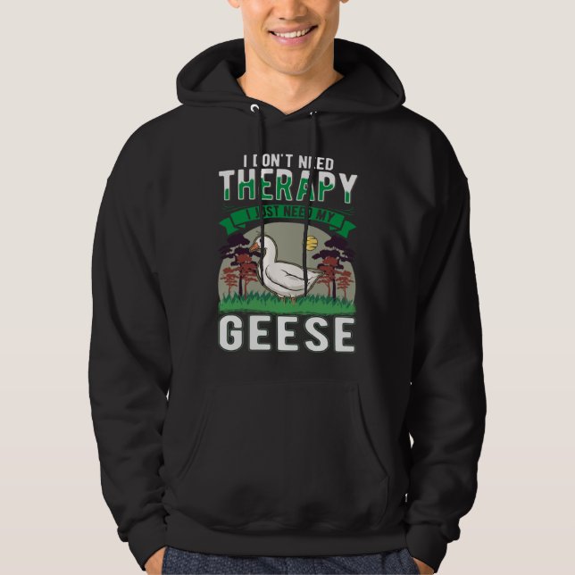 Geese Therapy Goose Farmer Goose Hoodie (Front)