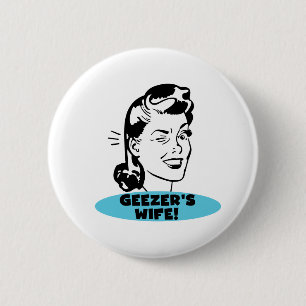 Geezer's Wife 6 Cm Round Badge