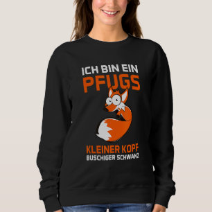 Geiles Ich Bin Ein Pfugs Big Head Little Tail Sweatshirt