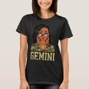 Gemini Loc'd Hair Sy Black Woman Camo Melanin Girl T-Shirt