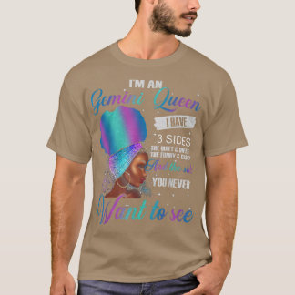 Gemini Queen I Have 3 Sides Birthday Girl Gift Gem T-Shirt