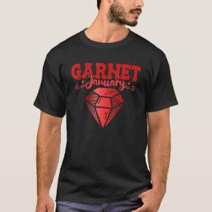 Gems Precious Stones Minerals Prospecting Garnet T-Shirt